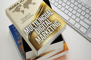 the benefits of multilingual digital marketing