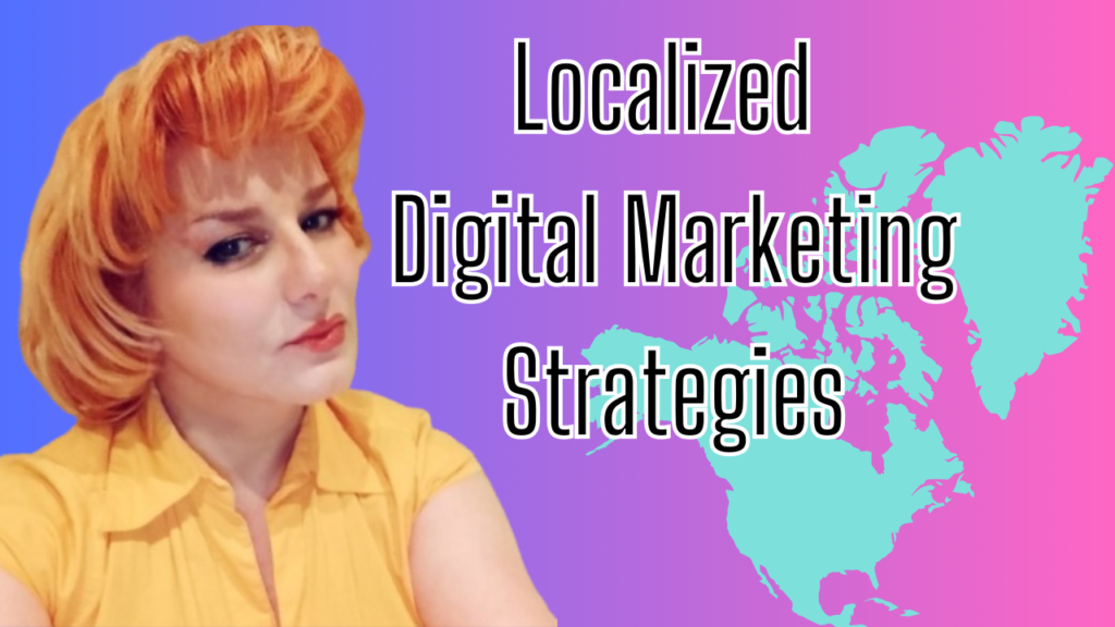 Localized Digital Marketing Strategies